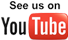 See us on You Tube